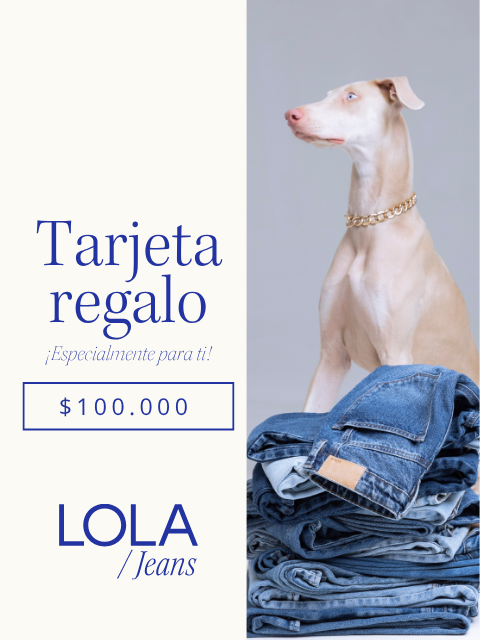 Tarjeta de Regalo – LOLA JEANS
